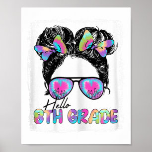 Hello 8th Grade Messy Hair Bun Girl Ck To School C Poster