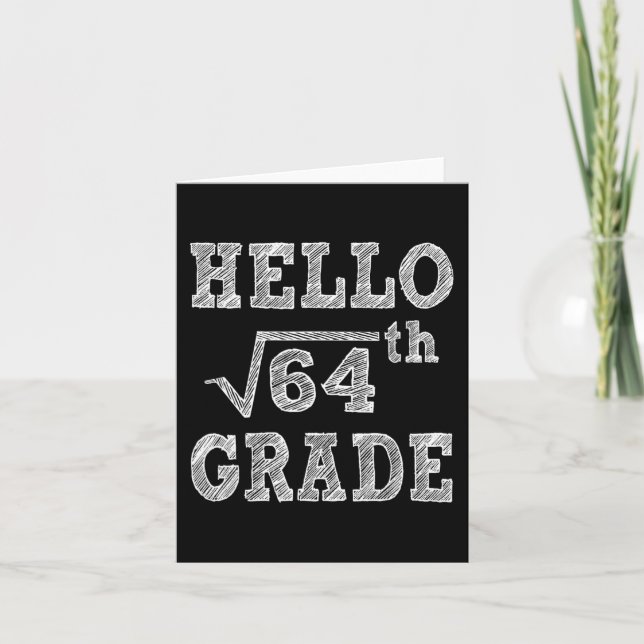 Hello 8th Grade Square Root of 64 Back to School F Card (Front)