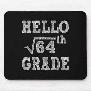 Hello 8th Grade Square Root of 64 Back to School F Mouse Mat