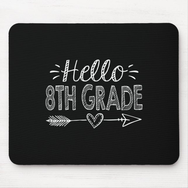 Hello 8th Grade Team Eighth Grade Back To School T Mouse Mat (Front)