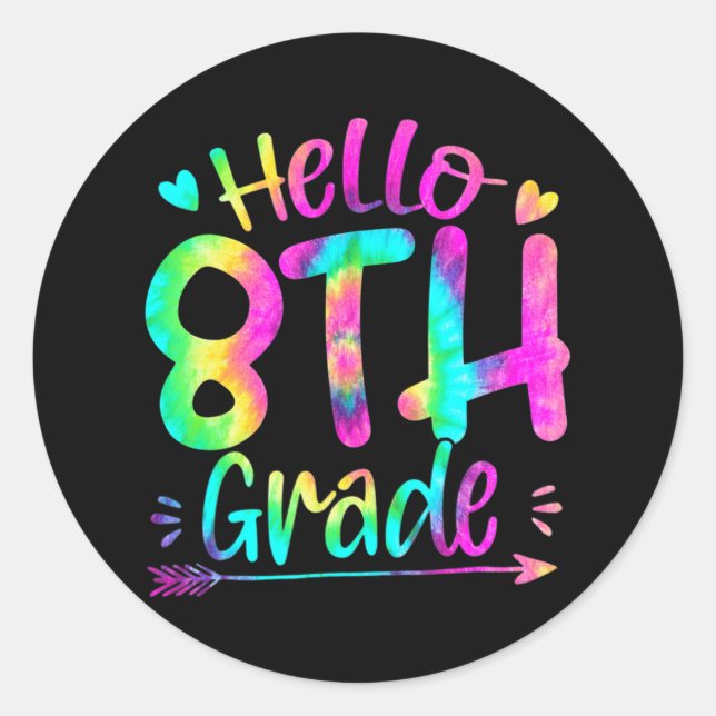 Hello 8th Grade Team Tie Dye Back to School Teache Classic Round Sticker (Front)