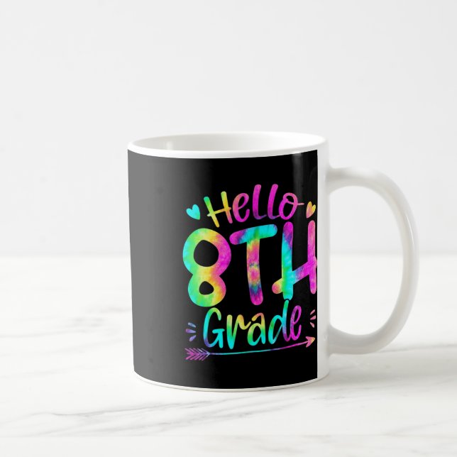 Hello 8th Grade Team Tie Dye Back to School Teache Coffee Mug (Right)