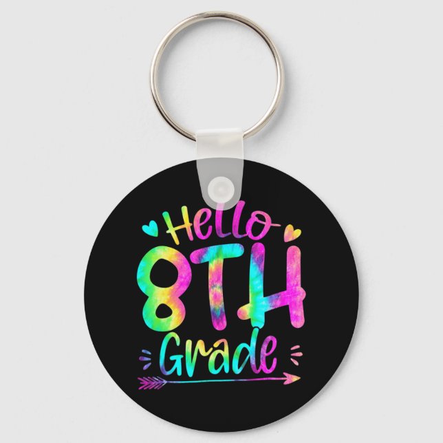 Hello 8th Grade Team Tie Dye Back to School Teache Key Ring (Front)