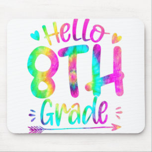 Hello 8th Grade Team Tie Dye Back to School Teache Mouse Mat