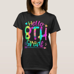 Hello 8th Grade Team Tie Dye Back to School Teache T-Shirt
