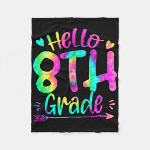 Hello 8th Grade Team Tie Dye Byck To School Teache Fleece Blanket