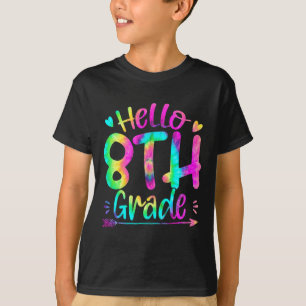 Hello 8th Grade Team Tie Dye Byck To School Teache T-Shirt