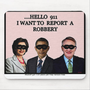 HELLO 911, Madoff got 150 years yet they remain... Mouse Mat