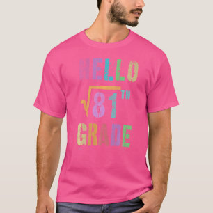 Hello 9th Grade Square Root Of 81 Math Stud Squad T-Shirt