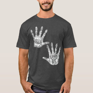 HELLO and GOODBYE Academy DAILY GREETINGS Humor Vi T-Shirt