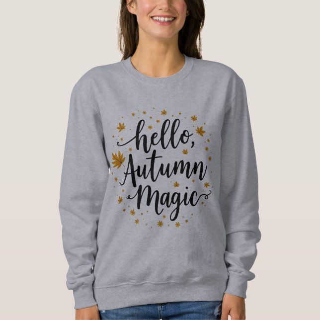 hello, autumn magic sweatshirt (Front)