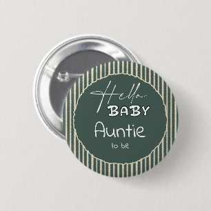 Hello Baby Dark Green Stripes Auntie-to-be 6 Cm Round Badge