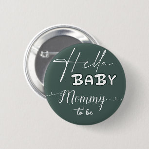 Hello Baby Elegant Dark Green Mommy-to-be 6 Cm Round Badge