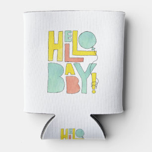 Hello Baby Welcome to Newborn New Baby Birth Can Cooler