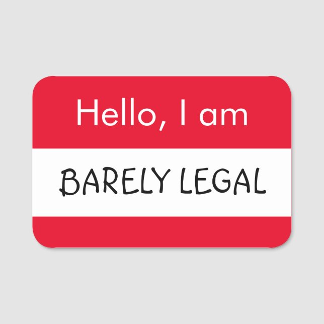 Hello... Barely Legal Name Tag (Front)