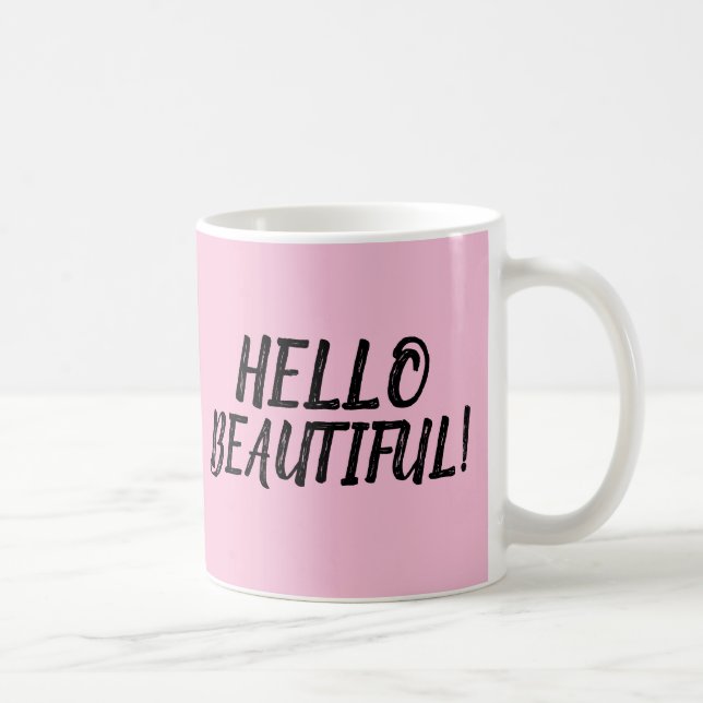 HELLO BEAUTIFUL! COFFEE MUGS (Right)