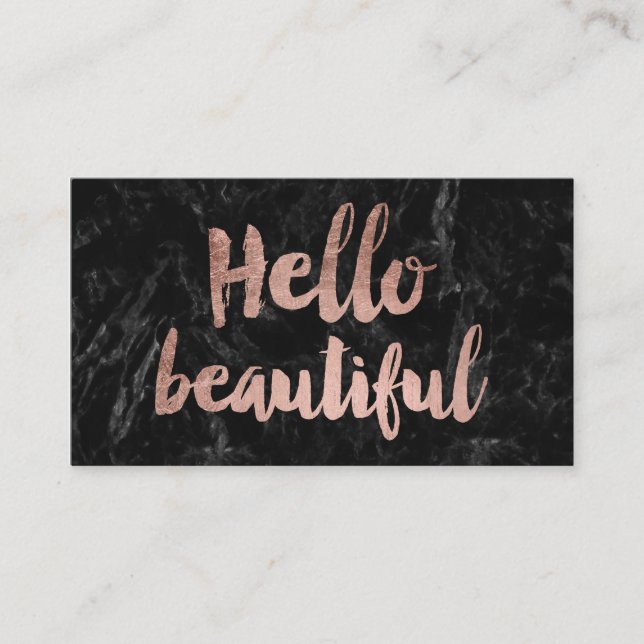 Hello beautiful faux rose gold script black marble business card (Front)