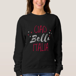 Hello beautiful Italy Sweatshirt
