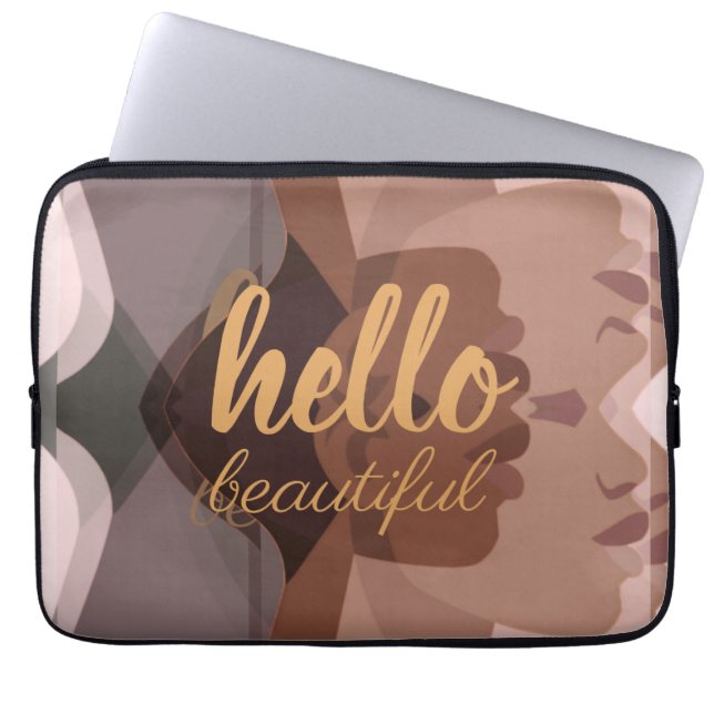"Hello Beautiful"  Laptop Sleeve (Front)