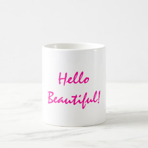 Hello Beautiful Positive Affirmation Coffee Mug