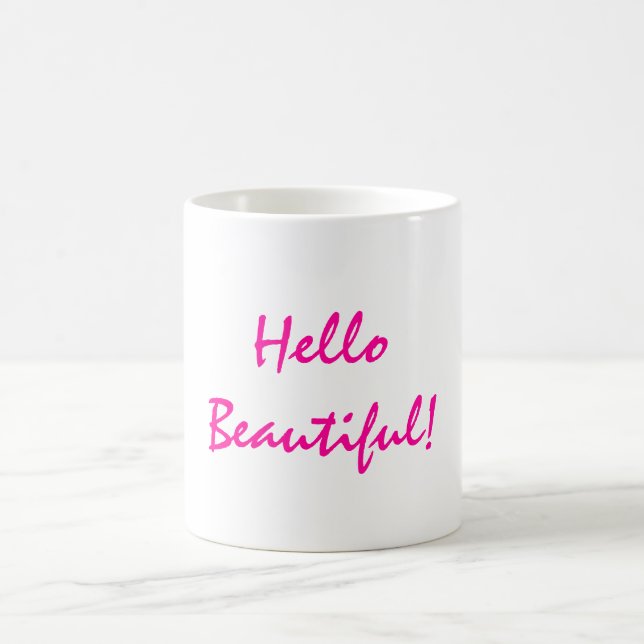 Hello Beautiful Positive Affirmation Coffee Mug (Center)