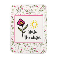 Hello Beautiful Pretty Pink Orange Wildlflower