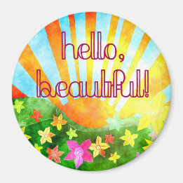 Hello, Beautiful! Sunny Day Colourful Magnet