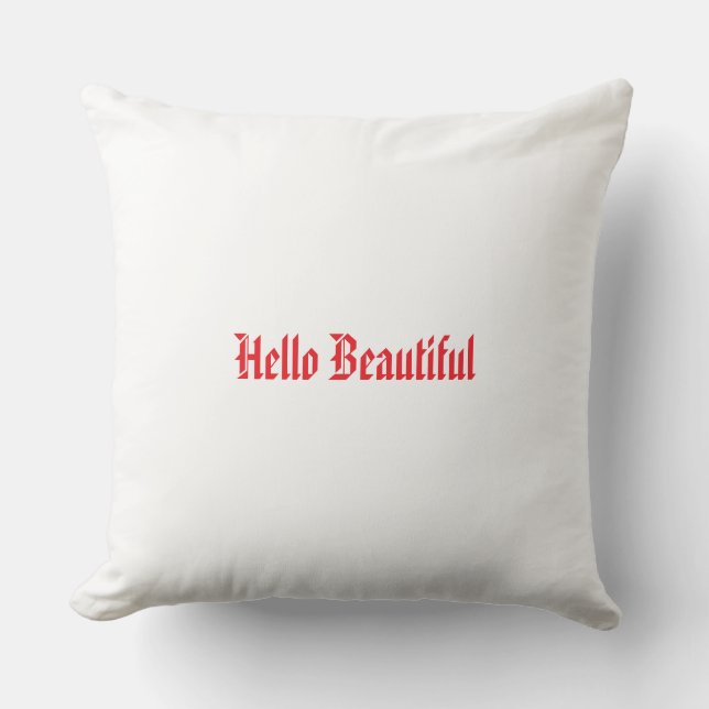 Hello Beautiful & Sweet Dreams Throw Pillow (Front)