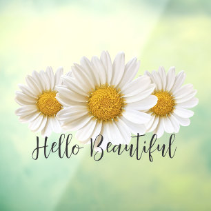 Hello Beautiful Three White Daisies Floral Window Cling