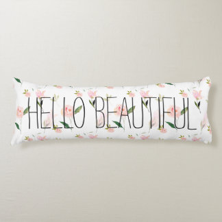 Hello Beautiful Watercolor Floral Body Cushion