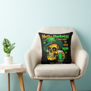 Hello Darkness I Have Come to Drink With You Again Cushion