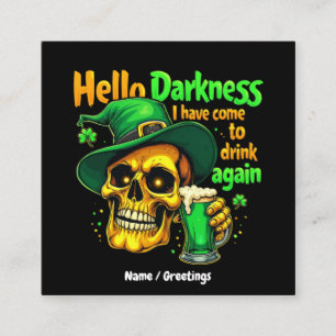 Hello Darkness I Have Come to Drink With You Again Square Business Card