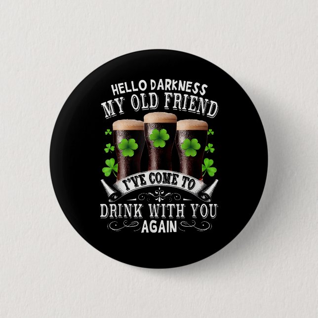 Hello Darkness My Old Friend 6 Cm Round Badge (Front)
