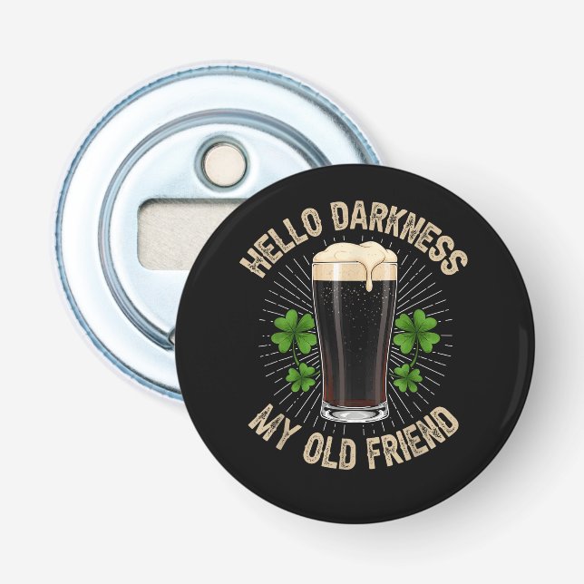 Hello Darkness My Old Friend Bottle Opener (Front)