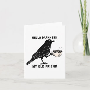 Hello Darkness My Old Friend Crow Coffee Halloween Card