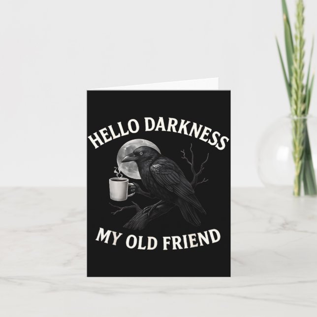 Hello Darkness My Old Friend Crow Coffee Soky Hall Card (Front)