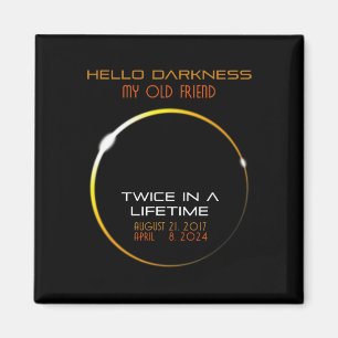 Hello Darkness My Old Friend Fun Total Solar Eclip Magnet