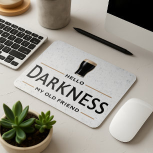 Hello Darkness My Old Friend Funny St Patricks Day Mouse Mat