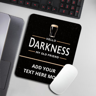 Hello Darkness My Old Friend Funny St Patricks Day Mouse Mat
