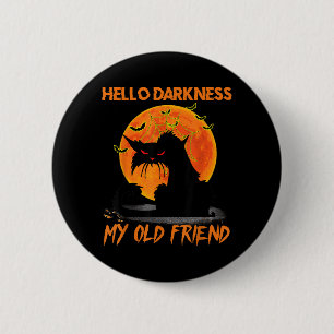 Hello Darkness My Old Friend Halloween Black Cat 6 Cm Round Badge