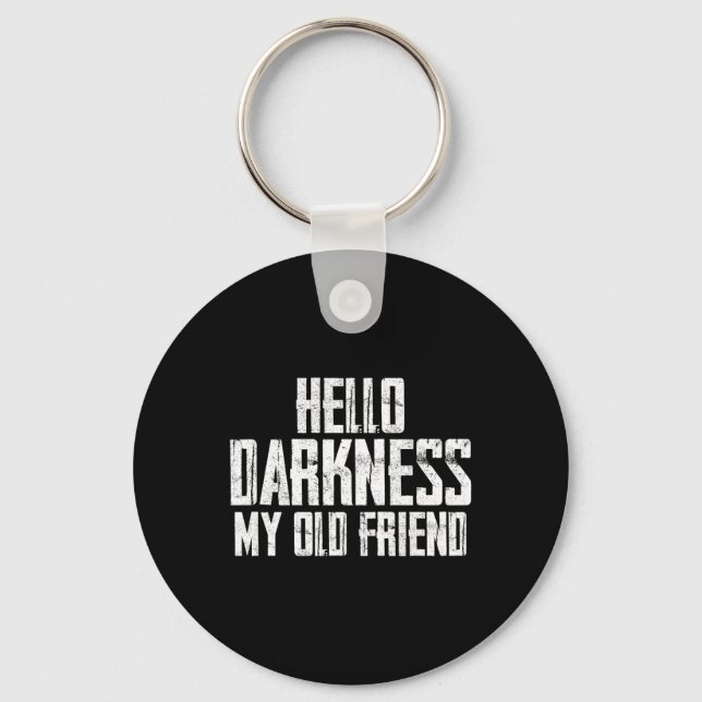 Hello Darkness My Old Friend Halloween  Key Ring (Front)