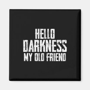 Hello Darkness My Old Friend Halloween Magnet