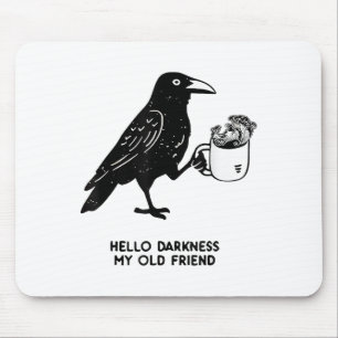Hello Darkness My Old Friend Meme Crow Drinking Bl Mouse Mat