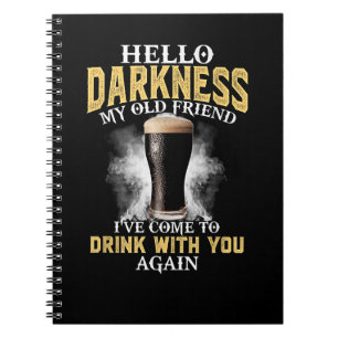 Hello Darkness My Old Friend Notebook