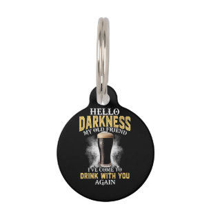 Hello Darkness My Old Friend Pet Tag
