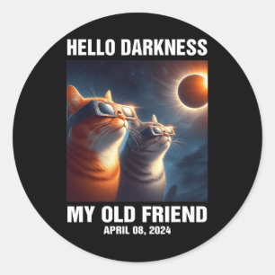 Hello Darkness My Old Friend Solar Eclipse April 0 Classic Round Sticker