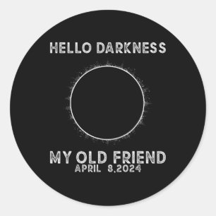 Hello Darkness My Old Friend Total Solar Eclipse 2 Classic Round Sticker