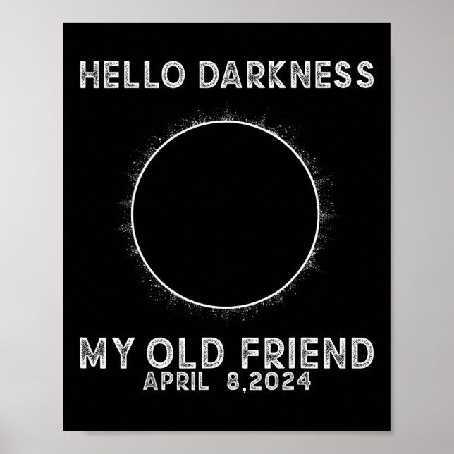 Hello Darkness My Old Friend Total Solar Eclipse 2 Poster (Front)
