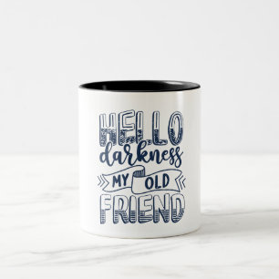 Hello darkness my old friend Two-Tone coffee mug