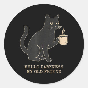 Hello Darkness Old Friend Cat and Coffee Halloween Classic Round Sticker